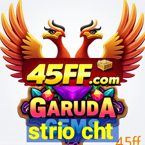 strio cht
